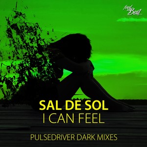 I Can Feel (Pulsedriver Dark Mixes)