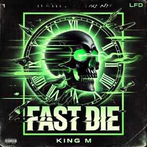 FAST DIE (feat. Qvin) (Explicit)
