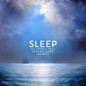 Sleep (feat. K631, Nantko, Kuro & Mr. Keyz)