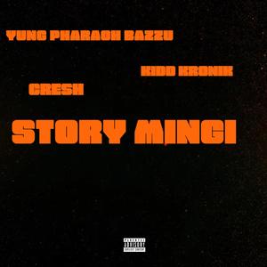 STORY MINGI (feat. Kidd Kronik, Cresh & DJ Michigan) (Explicit)
