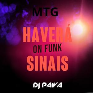 MTG - Haverá Sinais (feat. Dj Paiva) [OnFunk]