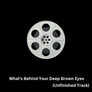 What's Behind Your Deep Brown Eyes (feat. David Finchum) [Unfinished Track ]