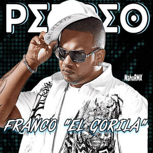 PERREO FRANCO "EL GORILA"