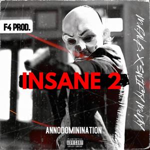 INSANE 2 (feat. SWIFTY MCVAY, MFNB & LEGION BEATS) (Explicit)