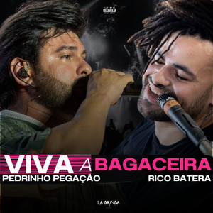 Viva a Bagaceira (Explicit)