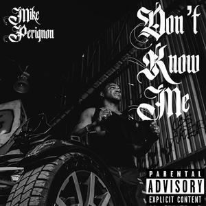 Don't Know Me (Explicit)