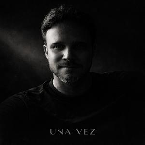 UNA VEZ