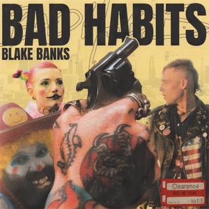 Bad Habits (Explicit)