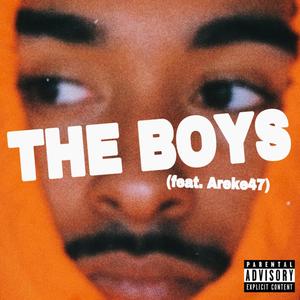 The Boys (feat. Areke47) [Explicit]