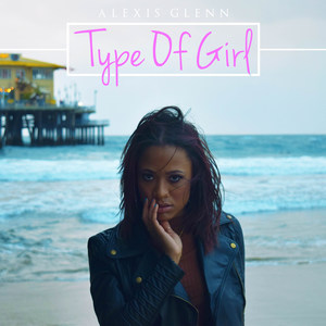 Type of Girl (Explicit)