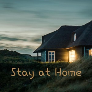 stay at home