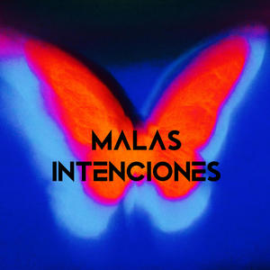 Malas Intenciones (Explicit)