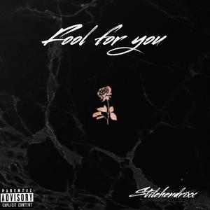 Fool For You (feat. NoSalez) [Explicit]