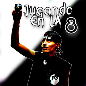 Jugando En La 8 (Explicit)