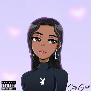 City Girl (Make You Wanna) (Explicit)