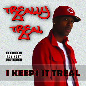 I Keeps It Treal