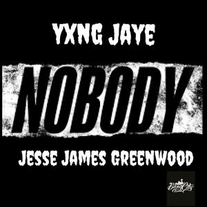 Yxng Jaye "No Body" (feat. Jesse James Greenwood) [Explicit]