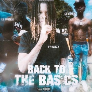 Back To The Basics (feat. lil wookie & Lil demike) [Explicit]