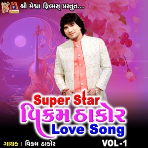 Super Star Vikram Thakor Love Song, Vol. 1