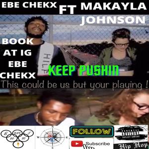 keep pushin (feat. makayla johnson) [Explicit]