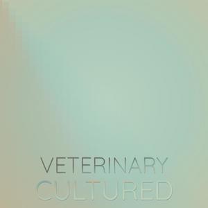 Veterinary Cultured