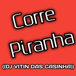 Corre Piranha (Explicit)