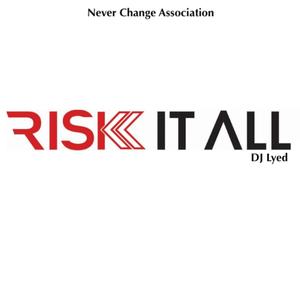 Risk It All (Explicit)