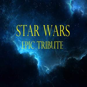 Star Wars Epic Tribute (Themes from Star Wars)