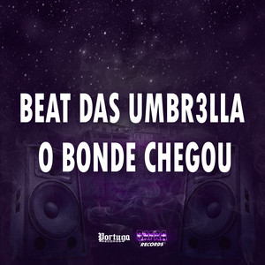 BEAT DAS UMBR3LLA O BONDE CHEGOU (Explicit)