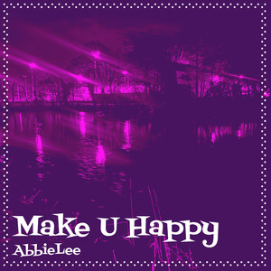 Make U Happy