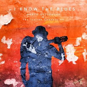 I Know the Blues (feat. The Italian Connection)