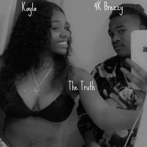 The Truth (feat. Kaylaa) [Explicit]