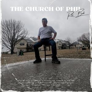 The Church of Phil (Explicit)