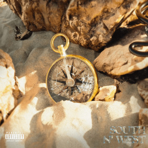 SOUTH N' WEST (Explicit)