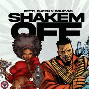 Shakem Off (feat. GCHEVAS) (Explicit)