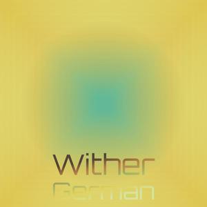 Wither German
