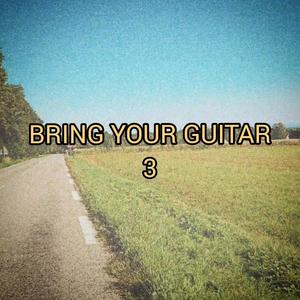 Bring Your Guitar 3 (Maquette) [Explicit]