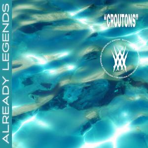 Croutons (feat. Already Legends) (Inst.)