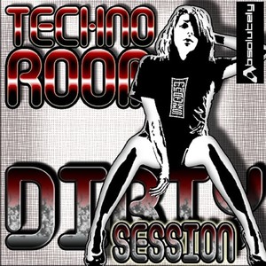 Techno Room - Dirty Session