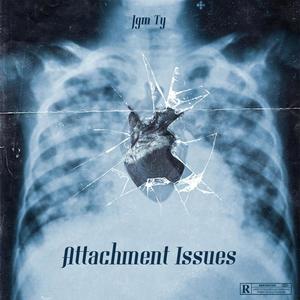 Attachment Issues (Explicit)