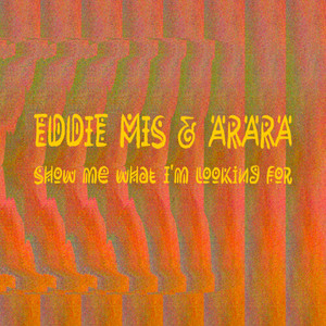 Show Me What You Looking For