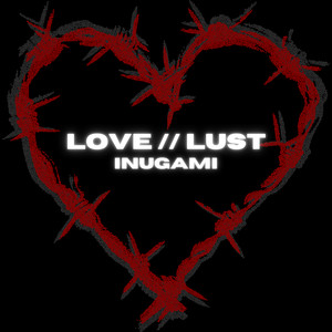 Love // Lust