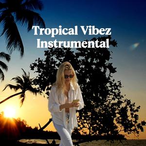 Tropical Vibez