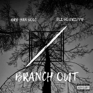 Branch Out (Explicit)