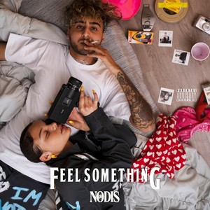 FEEL SOMETHING (Explicit)