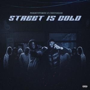 Street Is Cold (Explicit)