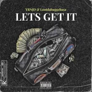 Let's Get It (feat. Baggchasinloot & Jd) [Explicit]