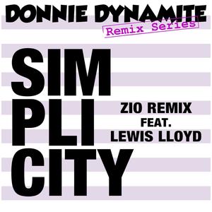 Simplicity - ZIO Remix (feat. ZIO & Lewis Lloyd) (Explicit)