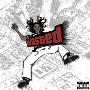 Wasted (Explicit)