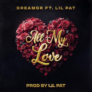 All My Love (feat. Dreamor)